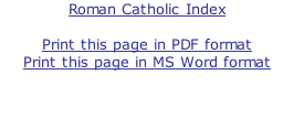 Roman Catholic Index  Print this page in PDF format Print this page in MS Word format